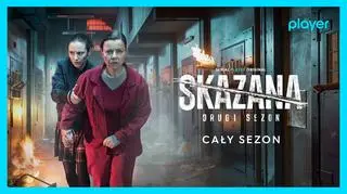 "Skazana" - cały drugi sezon już w Playerze!