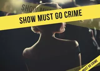 Cykl "Show Must Go Crime"
