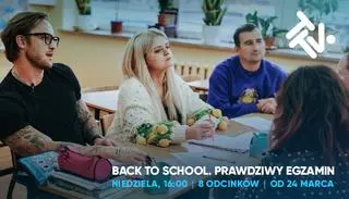 "Back to school. Prawdziwy egzamin" 
