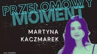 "Przełomowy Moment" Martyny Kaczmarek. "Wiele osób zaczęło uznawać mnie za absolutnie idealną"