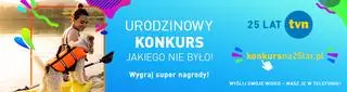 Konkurs urodzinowy na 25-lecie TVN 