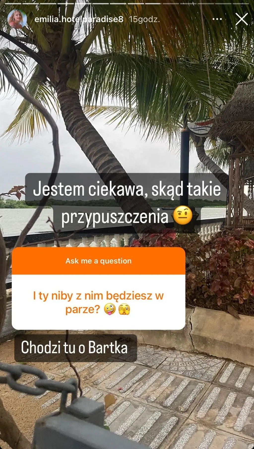 Emilia z "Hotelu Paradise 8" o relacji z Bartkiem