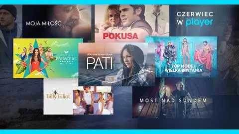 Player Czerwiec 2023 – filmy, seriale i programy. Imponująca lista nowości!